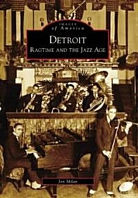 Detroit: Ragtime and the Jazz Age (Paperback)