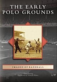 The Early Polo Grounds (Paperback)