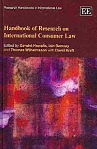 Handbook of Research on International Consumer Law (Hardcover)