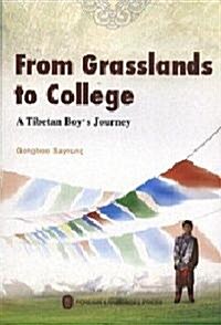From Grasslands to College (Paperback, 1st)