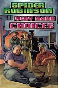 Very Hard Choices, 2 (Mass Market Paperback)