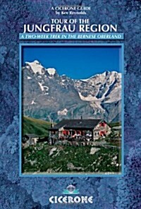 Tour of the Jungfrau Region : A two-week trek in the Bernese Oberland (Paperback, 2 Revised edition)