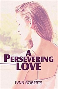 A Persevering Love (Paperback)