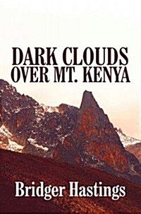 Dark Clouds Over Mt. Kenya (Paperback)