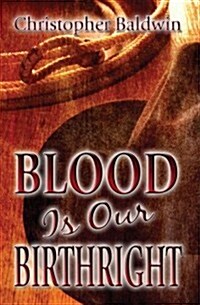 Blood Is Our Birthright (Paperback)