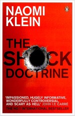 The Shock Doctrine : The Rise of Disaster Capitalism (Paperback)