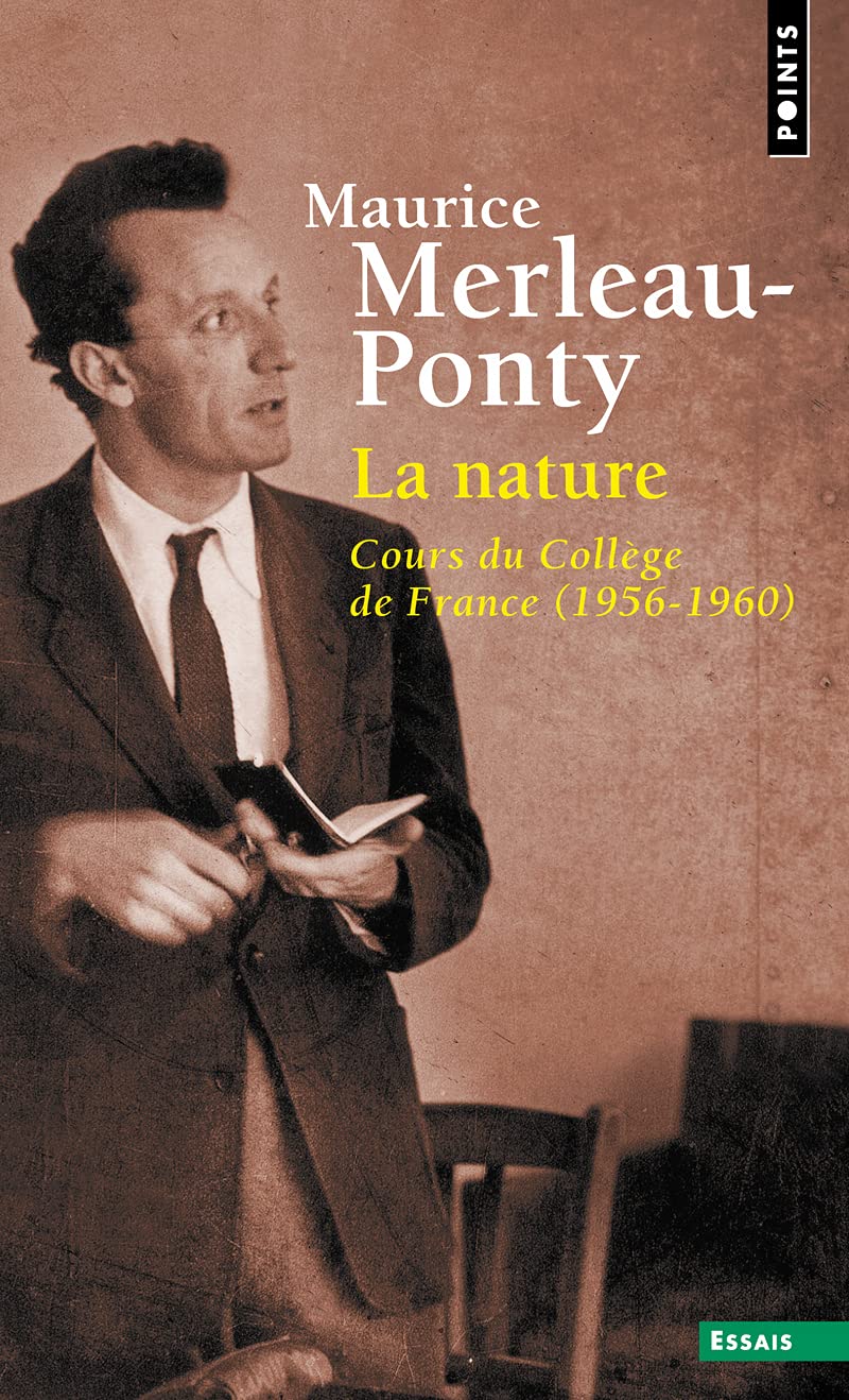 La Nature. Cours Du College de France (1956-1960) (Points Essais) (Pocket Book)