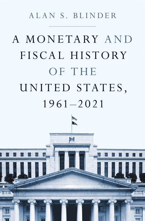 A Monetary and Fiscal History of the United States, 1961-2021 (Hardcover)