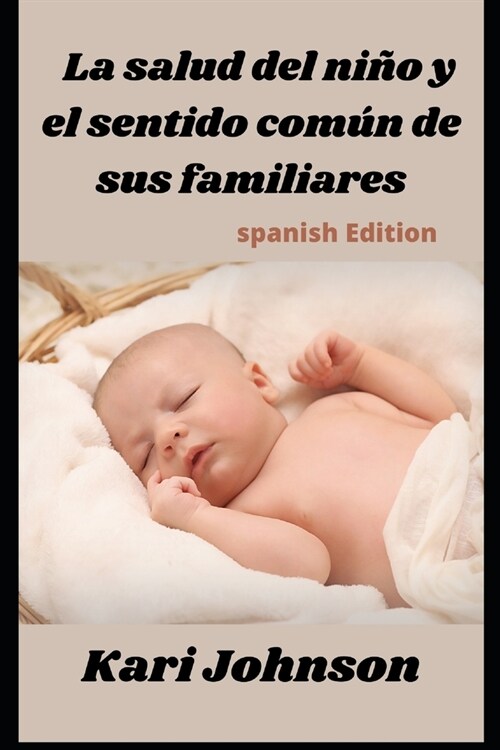 La salud del ni? y el sentido com? de sus familiares (Spanish Edition) (Paperback)