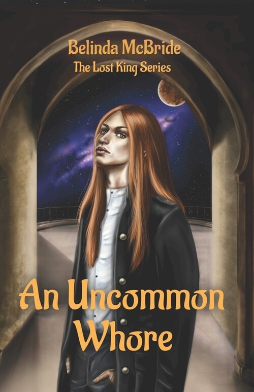 An Uncommon Whore: The Lost King Series (Paperback)