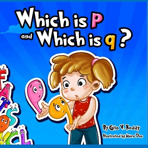 Which is p and Which is q?: A fun story about learning letters. (Paperback)