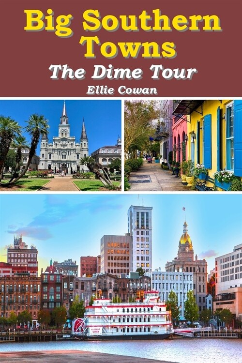 Big Southern Towns: The Dime Tour (Paperback)