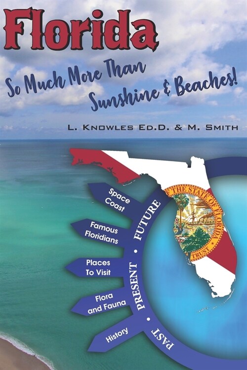 Florida: So Much More Than Sunshine and Beaches! (Paperback)