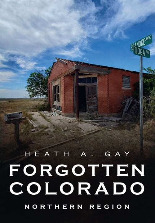 Forgotten Colorado: Northern Region (Paperback)