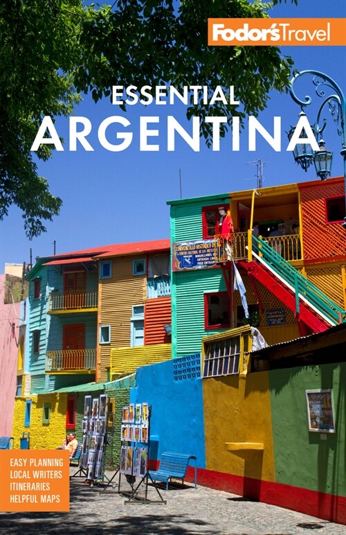 Fodors Essential Argentina: With the Wine Country, Uruguay & Chilean Patagonia (Paperback)