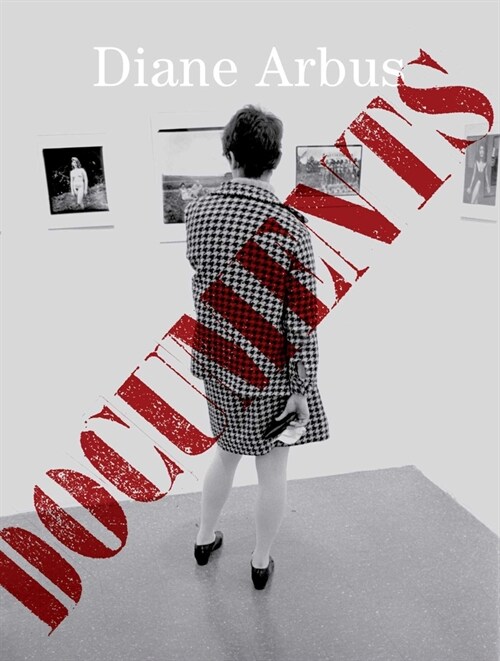 Diane Arbus Documents (Hardcover)