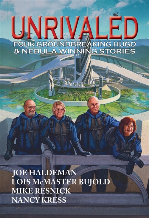 Unrivaled: Four Groundbreaking Hugo & Nebula Winning Stories (Hardcover)