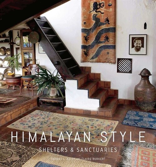 Himalayan Style (Architecture, Photography, Travel Book): Shelters & Sanctuaries (Hardcover)