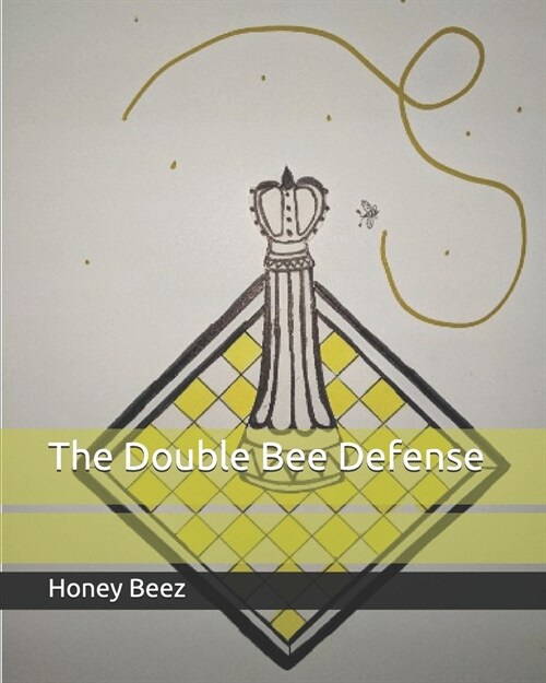 The Double Bee Defense (Paperback)