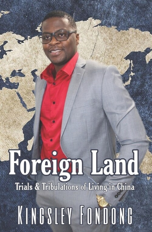 Foreign Land: Trials & tribulations of living in China (Paperback)