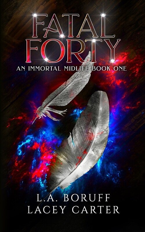 Fatal Forty: A Paranormal Womens Fiction Novel (Paperback)