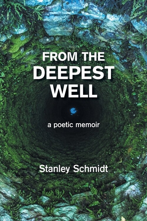 From the Deepest Well: A Poetic Memoir (Paperback)