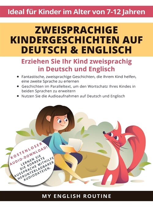 Zweisprachige Kindergeschichten auf Deutsch & Englisch: Erziehen Sie Ihr Kind Zweisprachig in Deutsch und Englisch + Audio Download. Ideal f? Kinder (Hardcover)