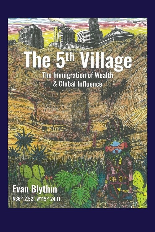 The 5th Village: The Immigration of Wealth & Global Influence (Paperback)