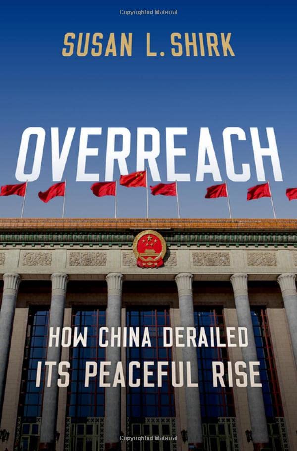 Overreach: How China Derailed Its Peaceful Rise (Hardcover)