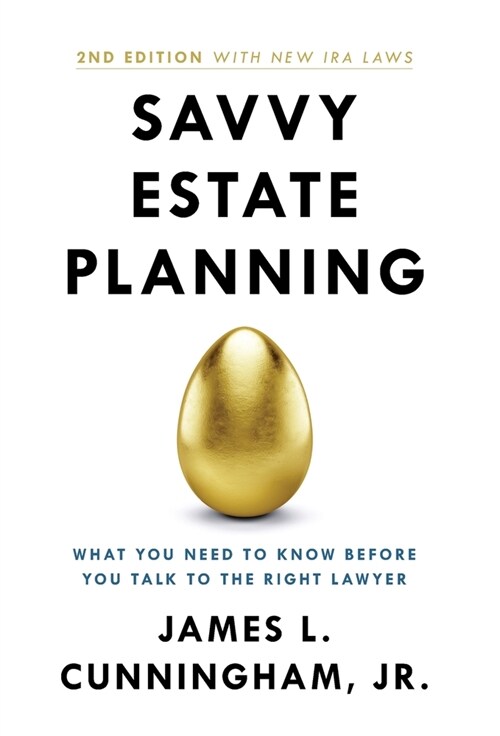 Savvy Estate Planning: What You Need to Know Before You Talk to the Right Lawyer (Hardcover, 2)