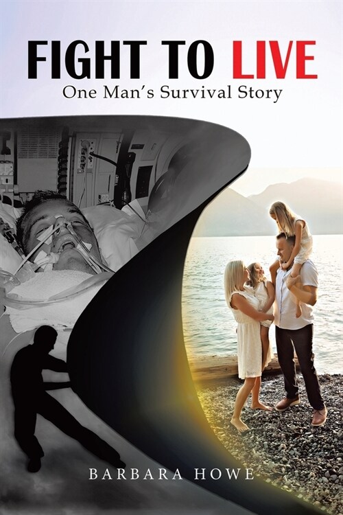 Fight to Live: One Mans Survival Story (Paperback)