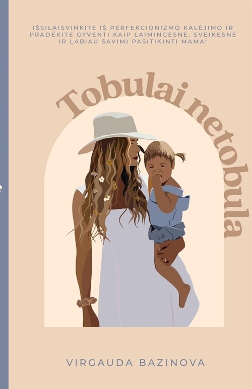 Tobulai netobula (Paperback)