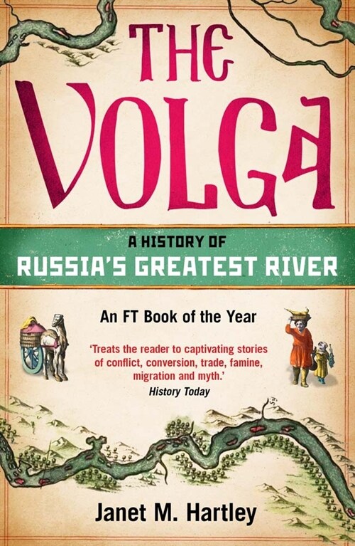 The Volga: A History of Russias Greatest River (Paperback)