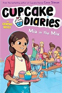 Cupcake Diaries Graphic Novel #2 : Mia in the Mix (Paperback)