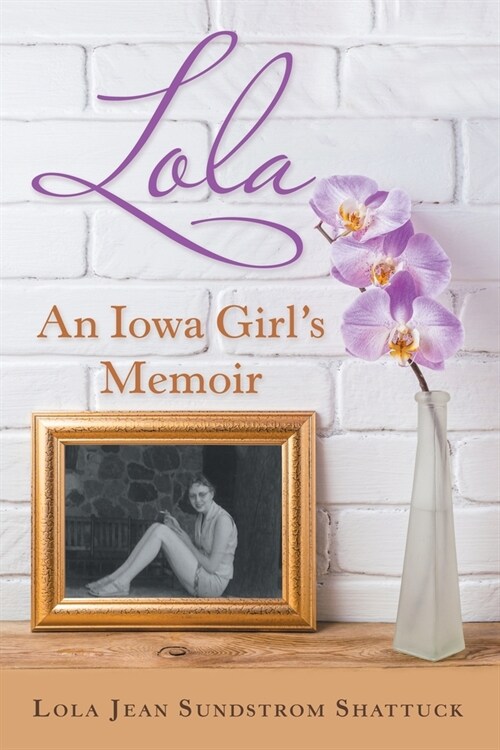 Lola: An Iowa Girls Memoir (Paperback)