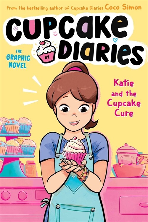 Cupcake Diaries Graphic Novel #1 : Katie and the Cupcake Cure (Paperback)