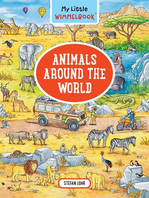 My Little Wimmelbook(r) - Animals Around the World: A Look-And-Find Book (Kids Tell the Story) (Board Books)