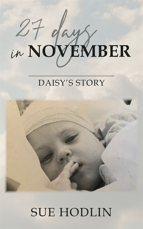 27 Days in November : Daisys Story (Paperback)