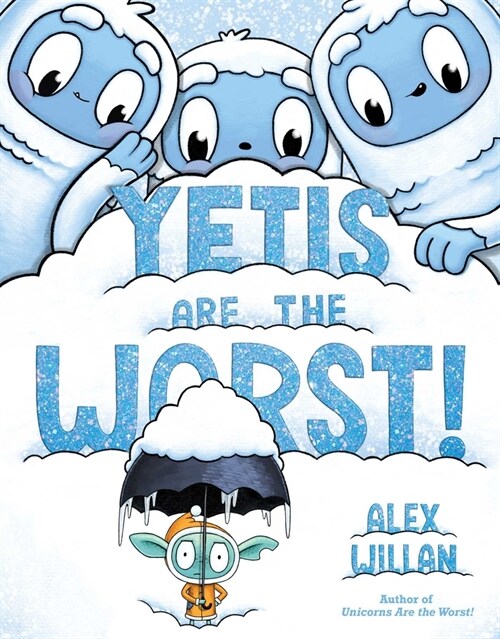 Yetis Are the Worst! (Hardcover)