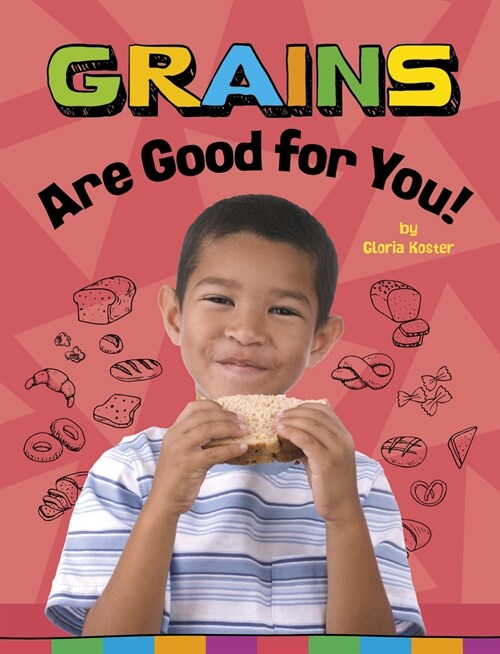 Grains Are Good for You! (Paperback)