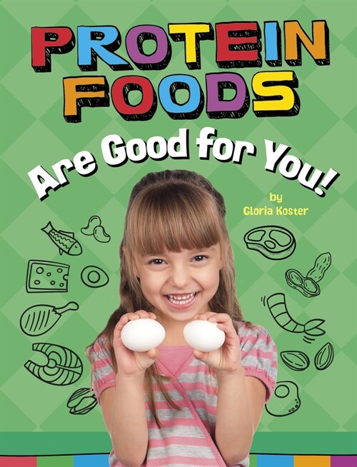 Protein Foods Are Good for You! (Paperback)