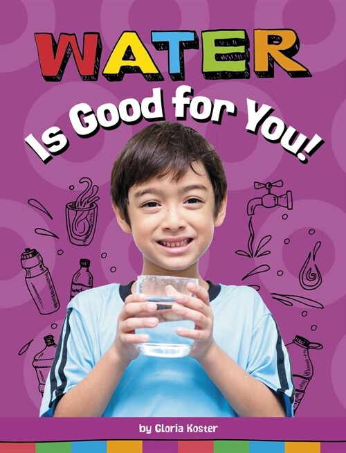 Water Is Good for You! (Paperback)