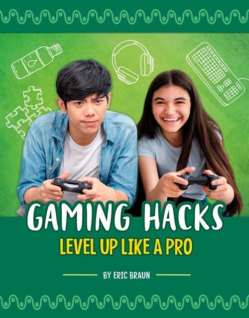 Gaming Hacks: Level Up Like a Pro (Hardcover)