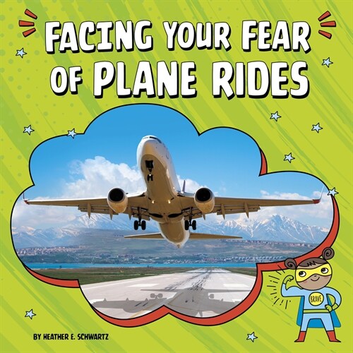 Facing Your Fear of Plane Rides (Paperback)