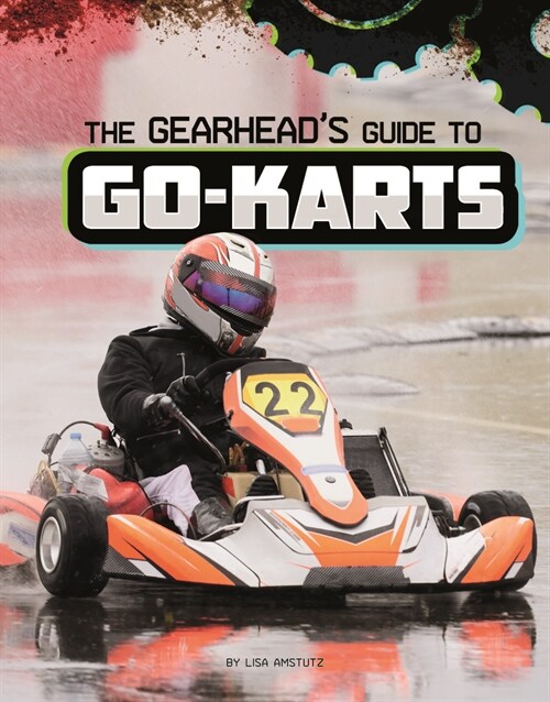 The Gearheads Guide to Go-Karts (Hardcover)