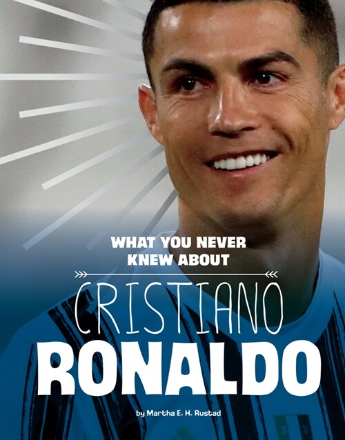 What You Never Knew about Cristiano Ronaldo (Hardcover)