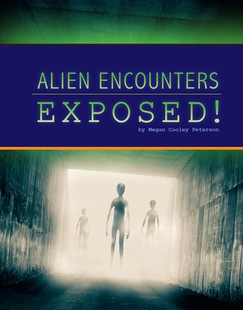 Alien Encounters Exposed! (Hardcover)
