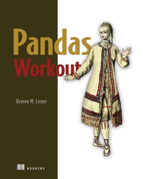 Pandas Workout: 200 Exercises to Make You a Stronger Data Analyst (Paperback)