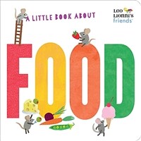 A Little Book about Food (Board Books)
