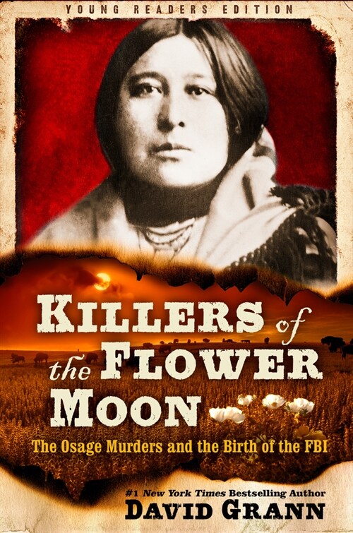 Killers of the Flower Moon: Adapted for Young Readers: The Osage Murders and the Birth of the FBI (Paperback)